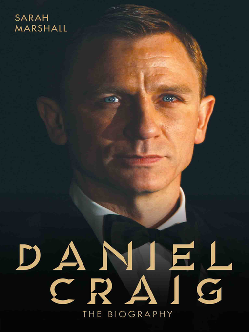 Title details for Daniel Craig--The Biography by Sarah Marshall - Available